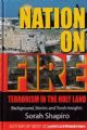 Nation on Fire: Terrorism in the Holy Land: Backgrounds, Stories and Torah Insights